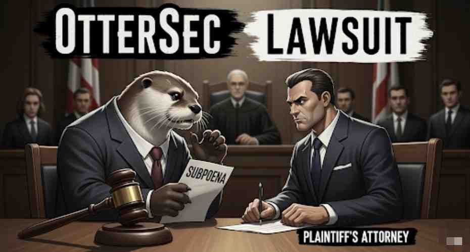 Inside the ottersec lawsuit Legal Battle: Blockchain Security Firm Faces Multiple Lawsuits and Internal Disputes 1 ottersec lawsuit
